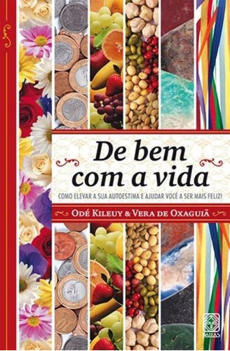 De Bem Com A Vida: De Bem Com A Vida, De Odé Kileuy; Vera De Oxaguiã., Vol. Não Aplica. Editora Pallas, Capa Mole Em Português