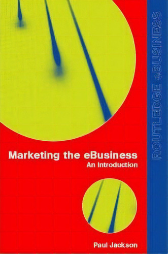 Marketing The E-business, De Charles Dennis. Editorial Taylor Francis Ltd, Tapa Blanda En Inglés
