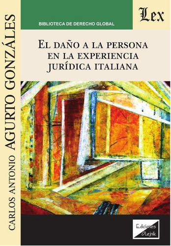 Daño A La Persona En La Experiencia Jurídica Italiana - C...