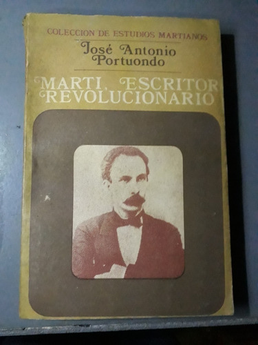 Libro Marti Escritor Revolucionario Jose Antonio Portuondo 