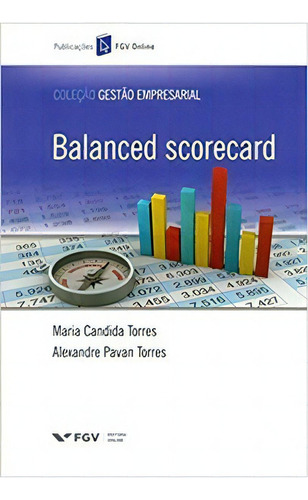 Balanced Scorecard, De Torres Candida. Editora Fgv Em Português