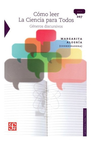 Cómo leer la Ciencia para Todos. Géneros discursivos, de coord. de Margarita Alegría de la Colina. Editorial Fondo de Cultura Económica en español