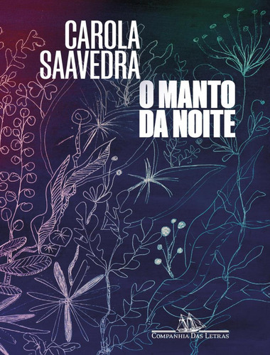 O Manto Da Noite: O Manto Da Noite, De Saavedra, Carola. Editora Companhia Das Letras, Capa Mole, Edição 1 Em Português, 2022