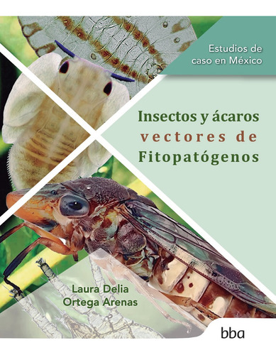 Insectos Y Acaros Vectores De Fitopatogenos - Colpos 