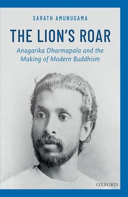 Libro The Lion's Roar: Anagarika Dharmapala And The Makin...