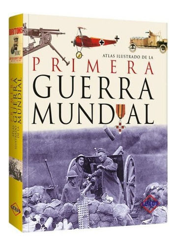 Libro  Atlas Ilustrado Primera Guerra Mu - Tuslibrosendías