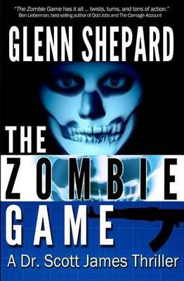 Libro The Zombie Game : A Dr. Scott James Thriller - Glen...