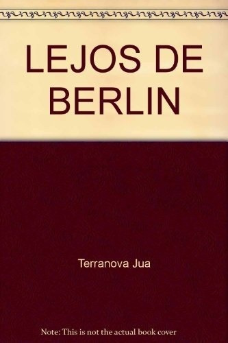 Lejos De Berlin - Juan Terranova