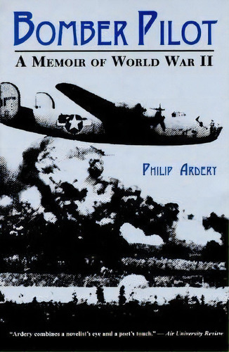 Bomber Pilot, De Philip Ardery. Editorial University Press Kentucky, Tapa Blanda En Inglés