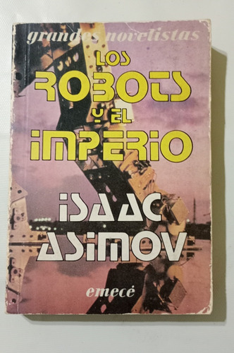 Isaac Asimov Los Robots Y Imperio  Editorial Empecé 