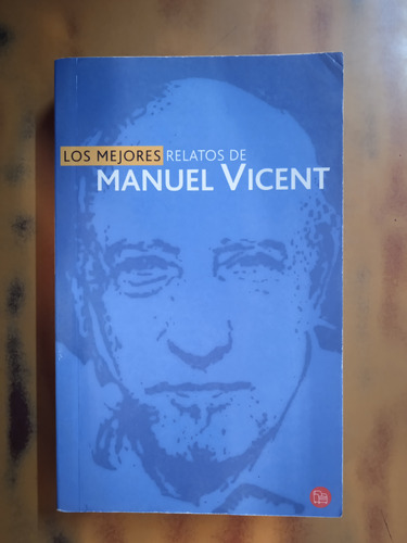 Los Mejores Relatos De Manuel Vicent 