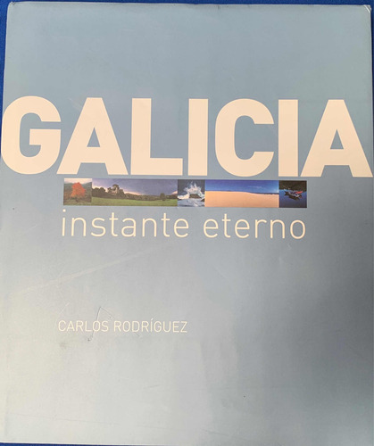 Galicia. Instante Eterno. Carlos Rodríguez. Caixa Nova