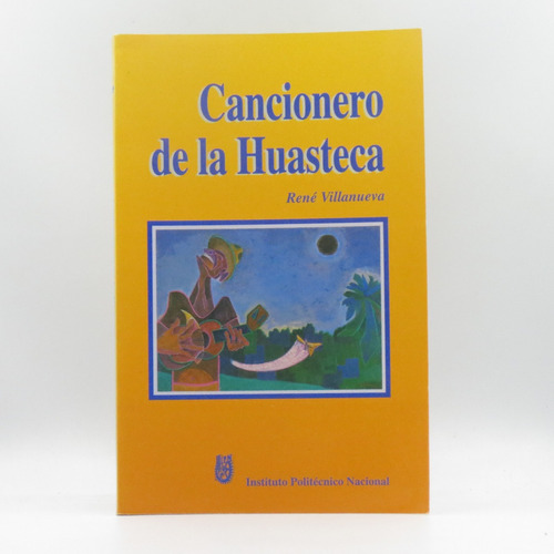 Cancionero De La Huasteca René Villanueva