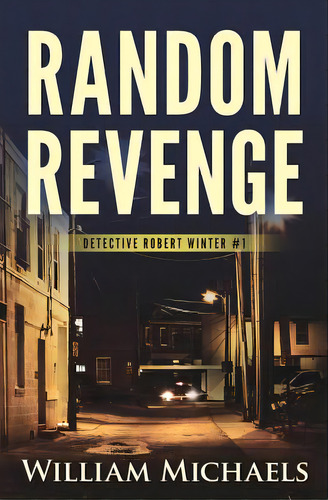 Random Revenge, De Michaels, William. Editorial Varzara House, Tapa Blanda En Inglés
