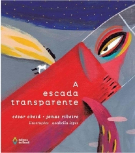 Escada Transparente, A - Ed Do Brasil, De Jonas Ribeiro / Cesar Obeid. Editora Editora Do Brasil S/a, Capa Mole, Edição 1 Em Português