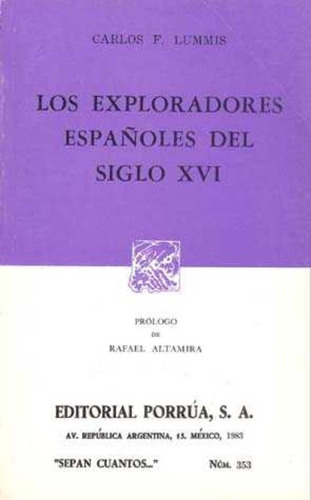 Los Exploradores Españoles Del Siglo Xvi, De Carlos F. Lummis. Editorial Ed Porrua (mexico) En Español