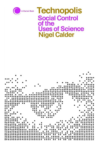 Libro: Technopolis: Social Control Of The Uses Of Science