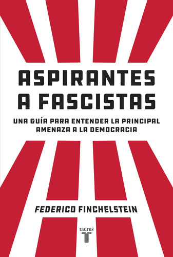 Aspirantes A Fascistas - Finchelstein Federico (libro)