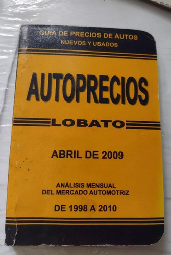 Guia Autoprecios Lobato Abril 2009 Original De Uso