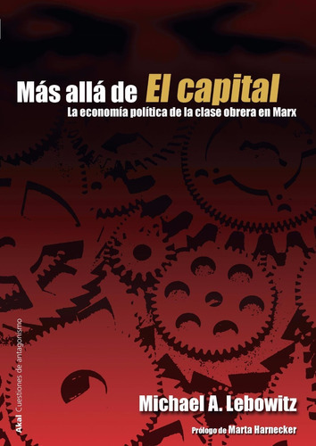 Michael A. Lebowitz Más allá de “El Capital” Editorial Akal