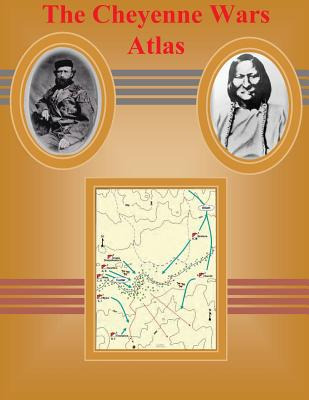 Libro The Cheyenne Wars Atlas - Combat Studies Institute