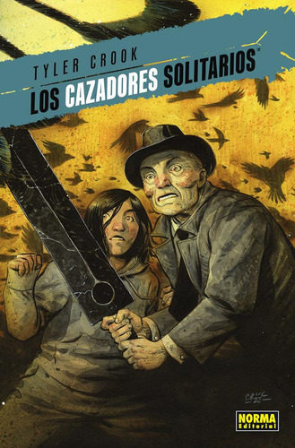 Libro: Los Cazadores Solitarios 01. Tyler Crook. Norma Edito