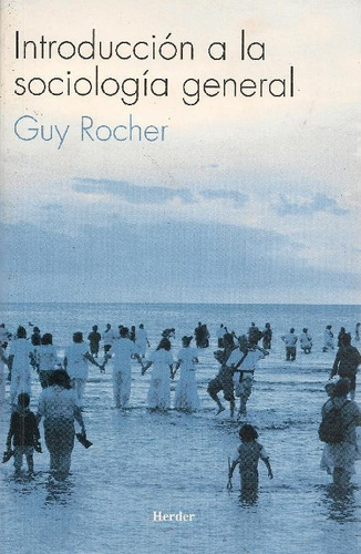 Libro Introducción A La Sociología General De Guy Rocher