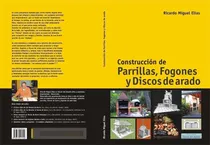 Comprar Construcción De Parrillas, Fogones Y Discos De Arado