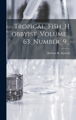 Libro Tropical_fish_hobbyist_volume_63_number_9_ - Herber...