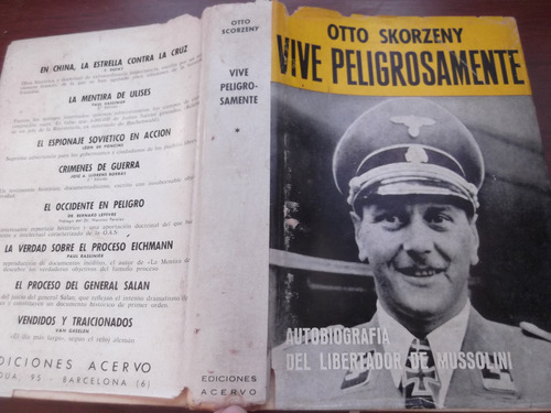 Vive Peligrosamente Otto Skorzeny Tapa Dura Segunda Guerra (Usado)