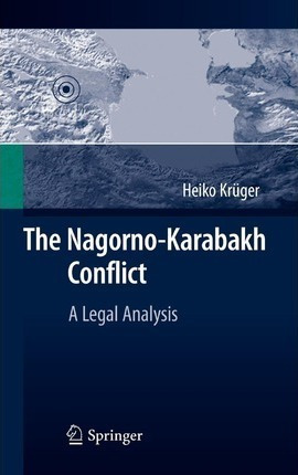 The Nagorno-karabakh Conflict - Heiko Krã¿â¼ger (hardback)