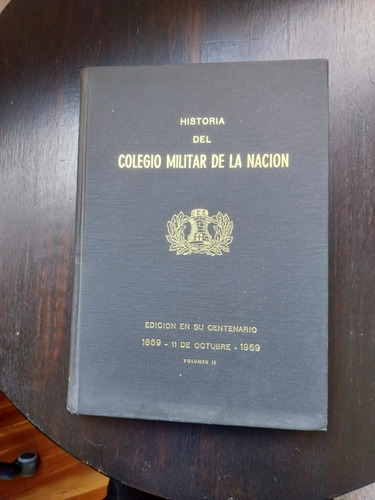 Historia Del Colegio Militar De La Nación Vol. Ii