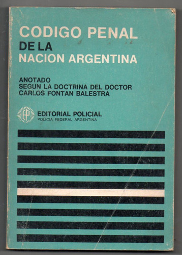 Código Penal De La Nación Argentina - Fontanbalestra 1977