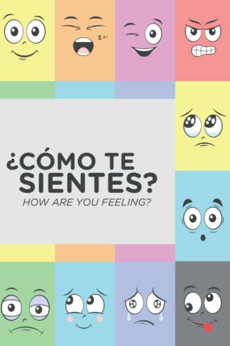 Como Te Sientes? How Are You Feeling?: Libro Bilingue Sobre