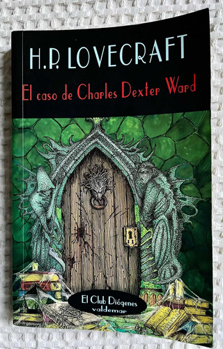 Lovecraft / El Caso De Charles Dexter Ward