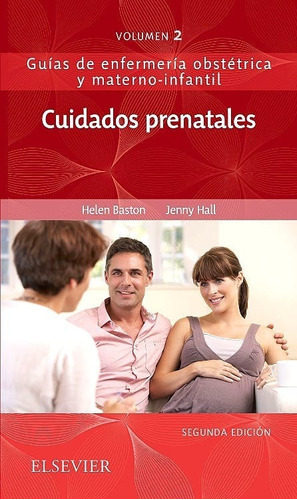 Cuidados Prenatales Guías De Enfermería Obstétrica Y Materno
