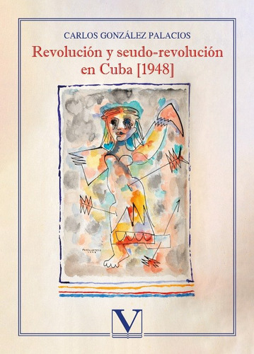 Revolucion Y Seudo-revolucion En Cuba [1948], De Gonzalez Palacios, Carlos. Editorial Verbum, S.l., Tapa Blanda En Español