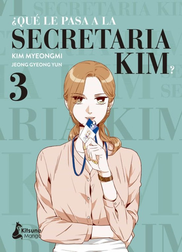 ¿qué Le Pasa A La Secretaria Kim? 3 - Kim Myenongmi