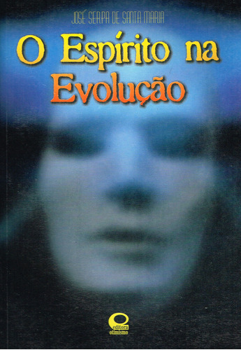 O Espírito Na Evolução, De Jose Serpa De Santa Maria. Editora Otimismo Em Português