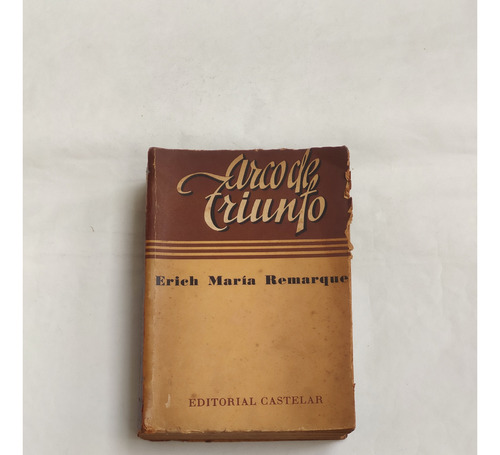 Arco De Triunfo Erich Maria Remarque