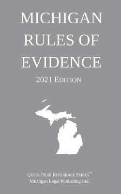 Libro Michigan Rules Of Evidence; 2021 Edition - Michigan...