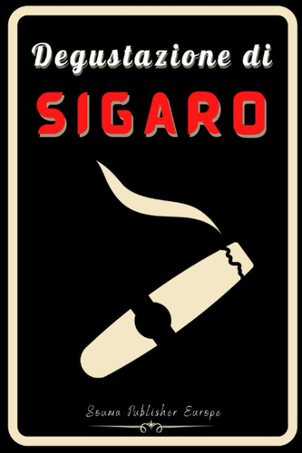 Libro: Degustazione Di Sigaro: Taccuino Di Degustazione Pers