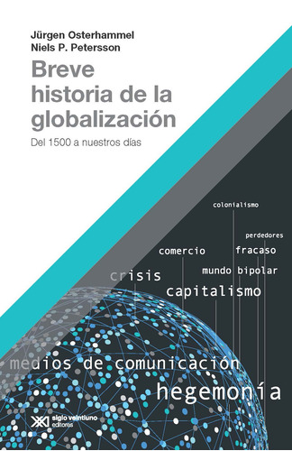 Breve Historia Globalización, Osterhammel / Petersson, Sxxi