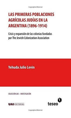 Las Primeras Poblaciones Agricolas Judias En La Argentina 18