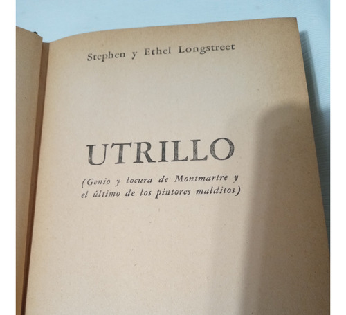 Utrillo Genio Y Locura De Montmartre Y Pintor Longstreet Sth