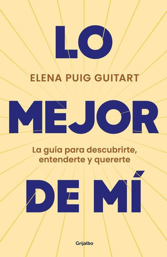 Lo Mejor De Mí, De Puig Guitart,elena. Editorial Grijalbo Comercial, S.a. En Español