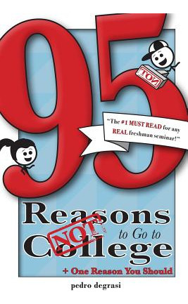 Libro 95 Reasons Not To Go To College: + 1 Reason You Sho...