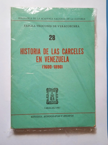 Historia De Las Cárceles En Venezuela Ermila De Veracoechea