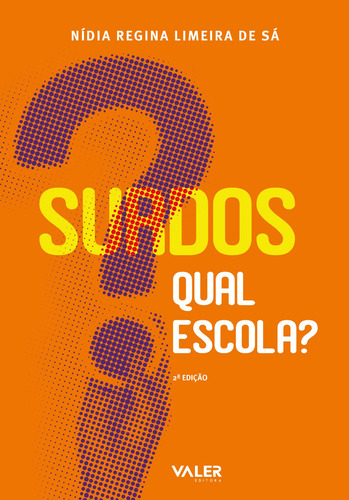 Surdos: Qual escola?, de Sá, Nídia Regina Limeira de. Editorial Editora Valer, capa mole em português, 2019