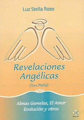 Revelaciones Angelicas, De Luz Stella Rozo. Editorial Ediciones Giluz, Edición 1 En Español